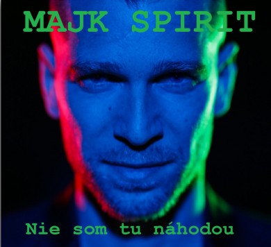 MAJK-SPIRIT---Nie-som-tu-nahodou.jpg