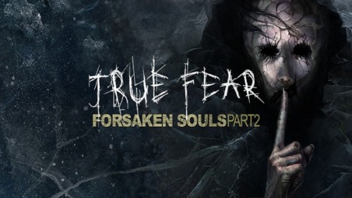 True-Fear-Forsaken-Souls-Part-2.jpg