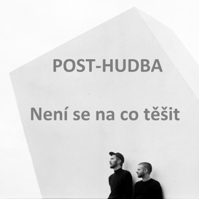 POST-HUDBA---Neni-se-na-co-tesit.jpg