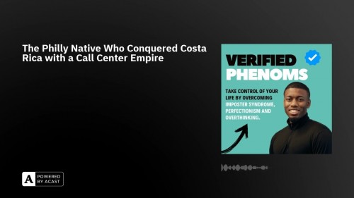 Verified-Phenoms-podcast-guest-Richard-Blank-Costa-Ricas-Call-Center080195975a118962.jpg