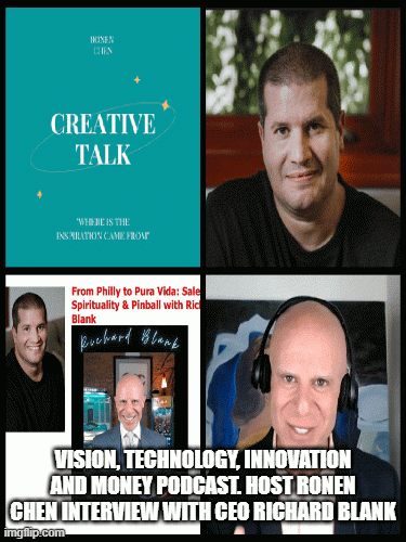 Vision-Technology-Innovation-and-Money-podcast.-Host-Ronen-Chen-interview-with-CEO-Richard-Blank.gif