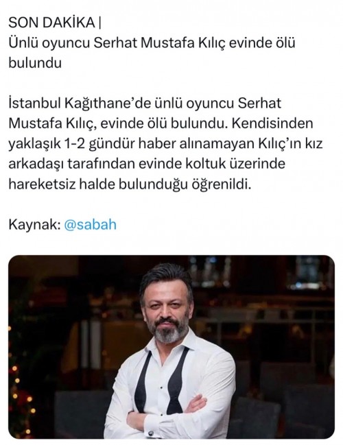 SON-DAKIKA--Unlu-oyuncu-Serhat-Mustafa-Kilic-evinde-olu-bulunduIstanbul-Kagithanede-unlu-oyuncu.jpg